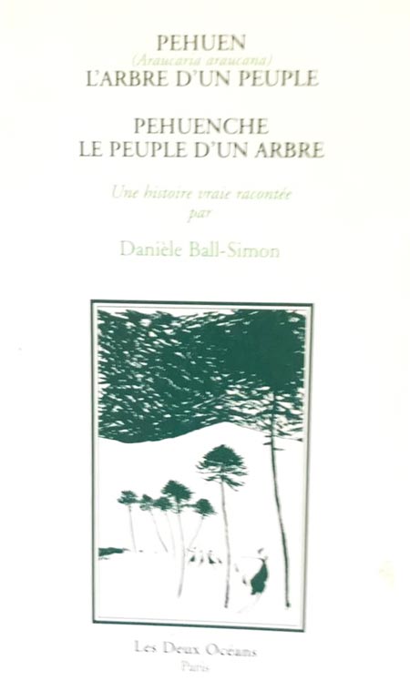 Buchcover von Pehuen (Araucaria araucana) — der Baum eines Volkes, Pehuenche, das Volk eines Baumes